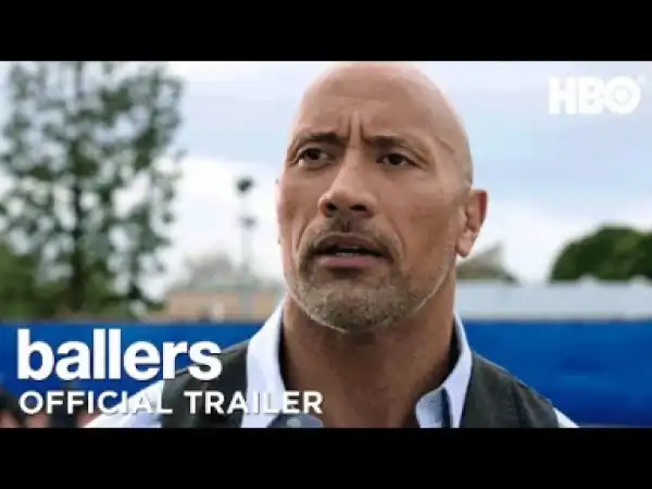 Video: Ballers Season 4 Official Trailer (2018)